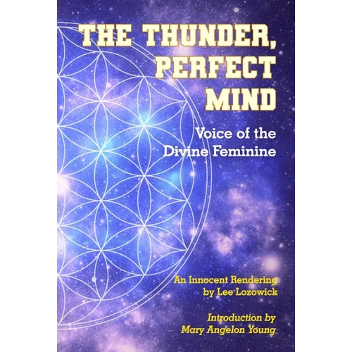 The Thunder, Perfect Mind: Voice of the Divine Feminine - Paperback