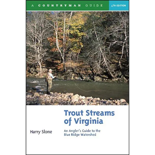 Trout Streams of Virginia: An Angler's Guide to the Blue Ridge Watershed - Paperback