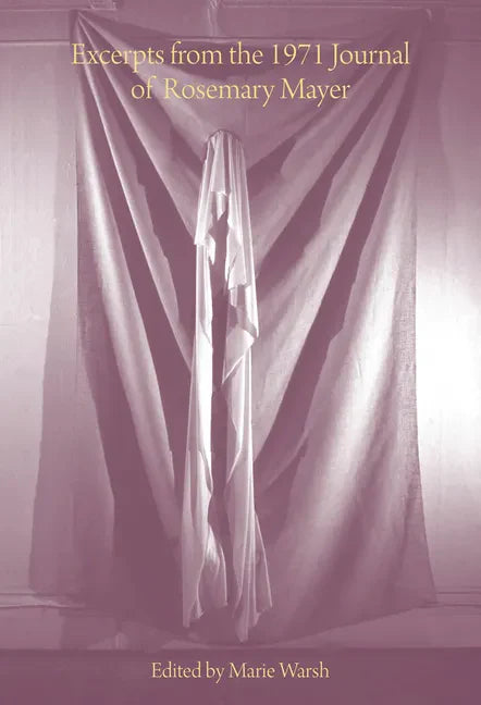 Excerpts from the 1971 Journal of Rosemary Mayer - Paperback