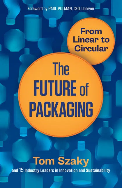 The Future of Packaging: From Linear to Circular - Paperback