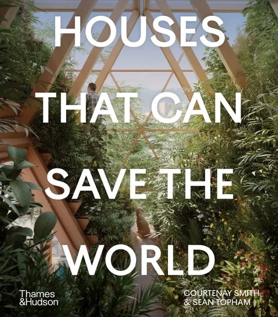 Houses That Can Save the World - Hardcover