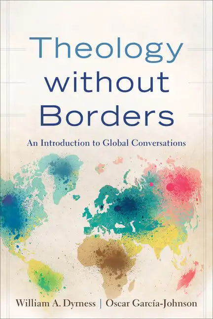 Theology Without Borders: An Introduction to Global Conversations - Paperback