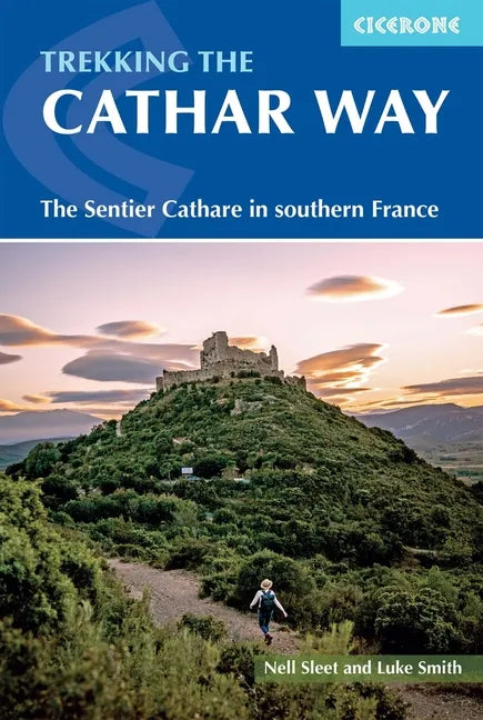 Trekking the Cathar Way: The Sentier Cathare in Southern France - Paperback