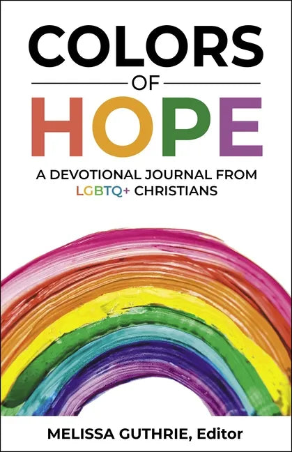 Colors of Hope: A Devotional Journal from LGBTQ+ Christians - Paperback