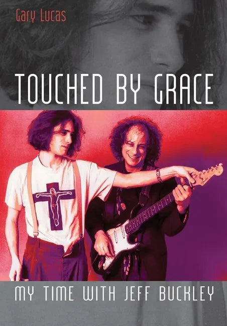 Touched by Grace: My Time with Jeff Buckley - Paperback