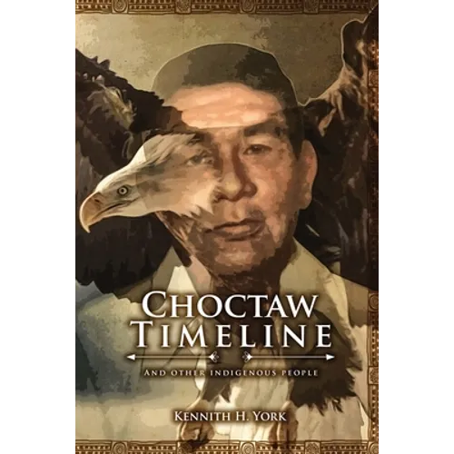 Choctaw Timeline: And Other Indigenous People - Paperback