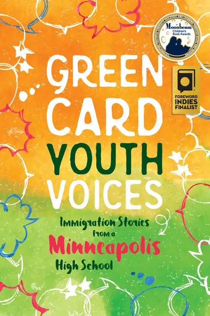 Immigration Stories from a Minneapolis High School: Green Card Youth Voices - Paperback
