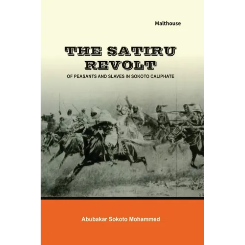 The Satiru Revolt of Peasants and Slaves in Sokoto Caliphate - Paperback