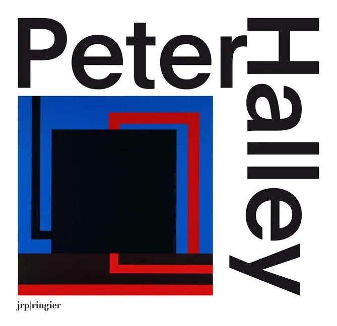 Peter Halley: Paintings of the 1980s: The Catalogue Raisonné - Hardcover