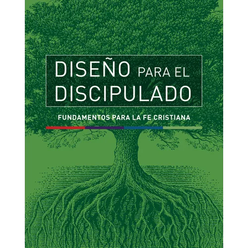 Dise Para El Discipulado: Fundamentos Para La Fe Cristiana - Paperback