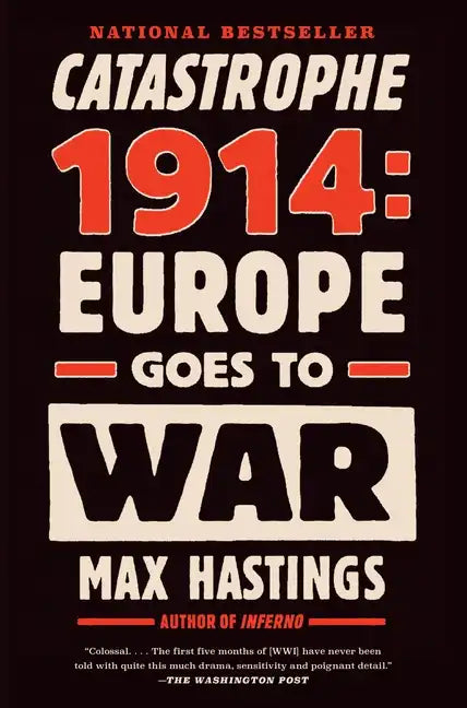 Catastrophe 1914: Europe Goes to War - Paperback