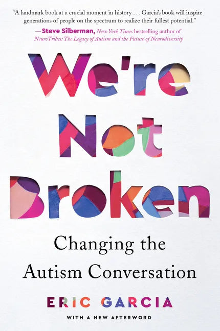 We're Not Broken: Changing the Autism Conversation - Paperback