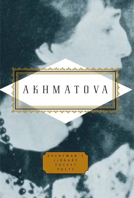 Akhmatova: Poems: Edited by Peter Washington - Hardcover