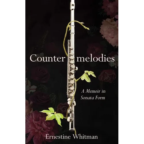 Countermelodies: A Memoir in Sonata Form - Paperback