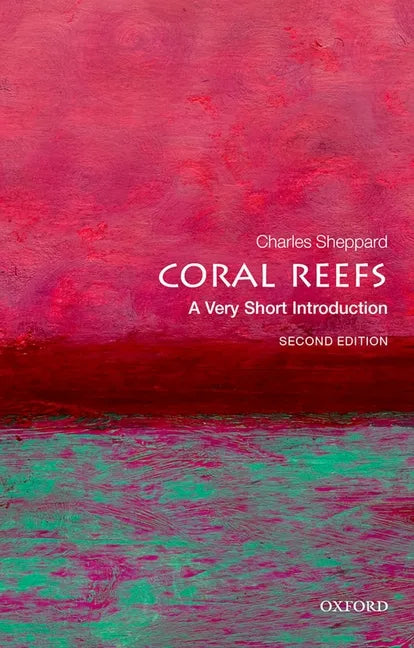 Coral Reefs: A Very Short Introduction - Paperback