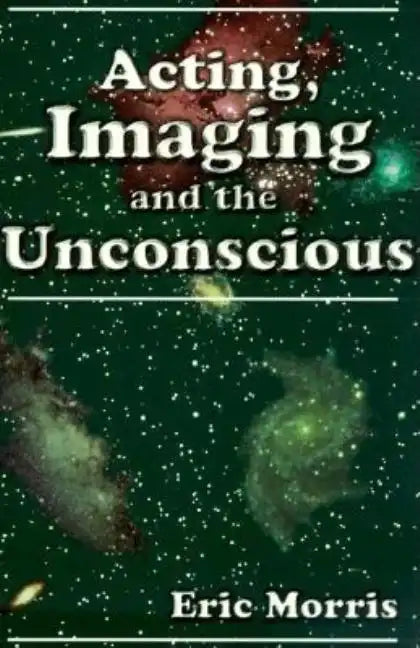 Acting, Imaging and the Unconscious - Paperback