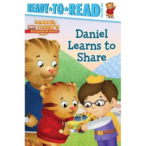 Daniel Learns to Share: Ready-To-Read Pre-Level 1 - Hardcover