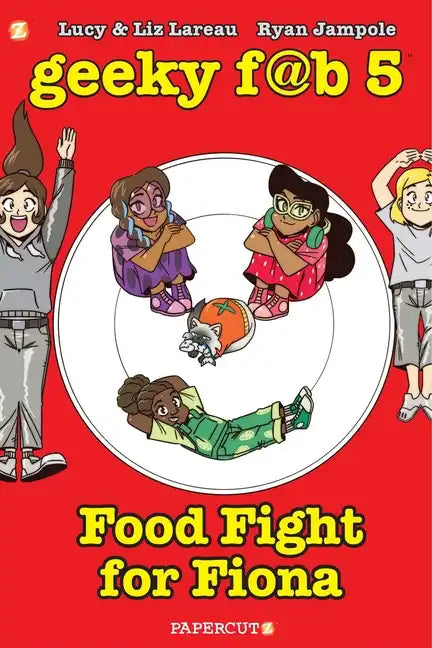 Geeky Fab 5 Vol. 4: Food Fight for Fiona - Paperback