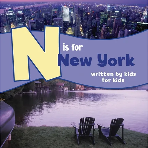 N Is for New York: Written by Kids for Kids - Hardcover