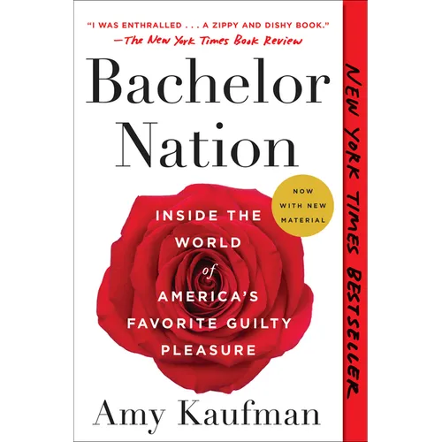 Bachelor Nation: Inside the World of America's Favorite Guilty Pleasure - Paperback