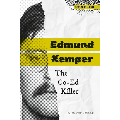 Edmund Kemper: The Co-Ed Killer: The Co-Ed Killer - Library Binding