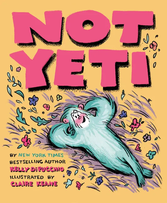 Not Yeti - Hardcover