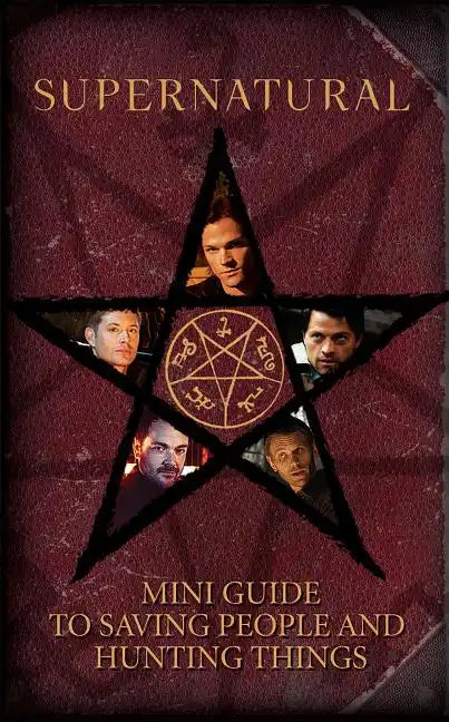 Supernatural: Mini Guide to Saving People and Hunting Things (Mini Book) - Hardcover