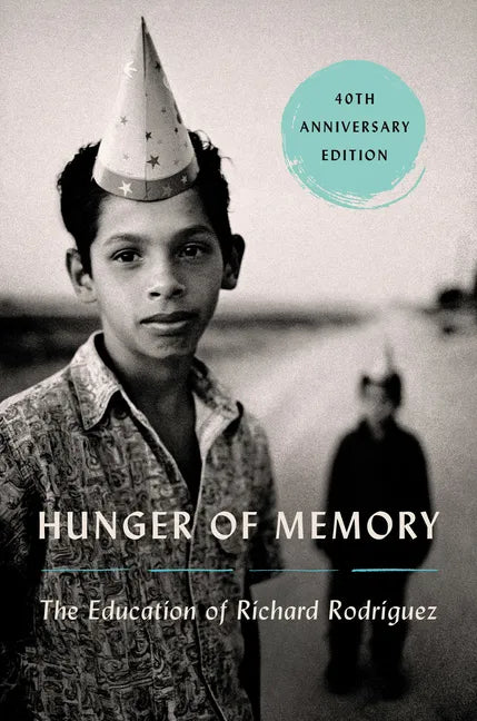 Hunger of Memory: The Education of Richard Rodriguez - Paperback