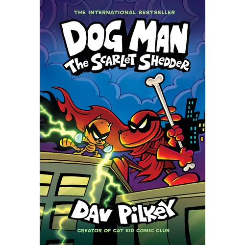Dog Man: The Scarlet Shedder: A Graphic Novel (Dog Man #12): From the Creator of Captain Underpants - Library Binding