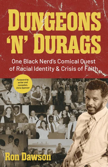 Dungeons 'n' Durags: One Black Nerd's Comical Quest of Racial Identity and Crisis of Faith (Social Commentary, Gift for Nerds, Uncomfortable Conversat - Paperback