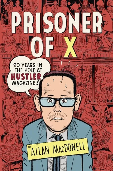 Prisoner of X: 20 Years in the Hole at Hustler Magazine - Paperback