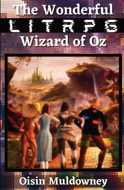 The Wonderful LitRPG Wizard of Oz - Paperback