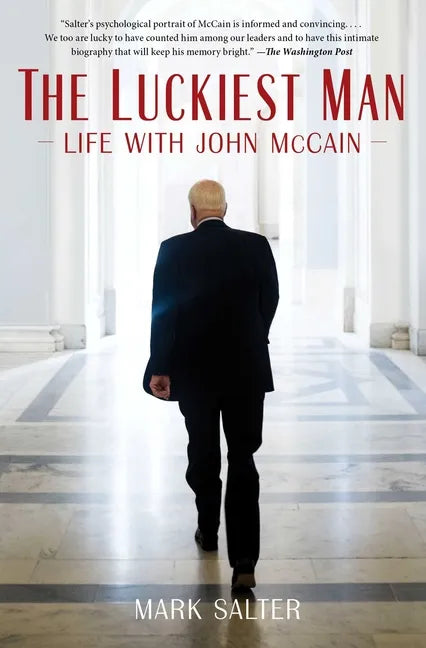 The Luckiest Man: Life with John McCain - Paperback