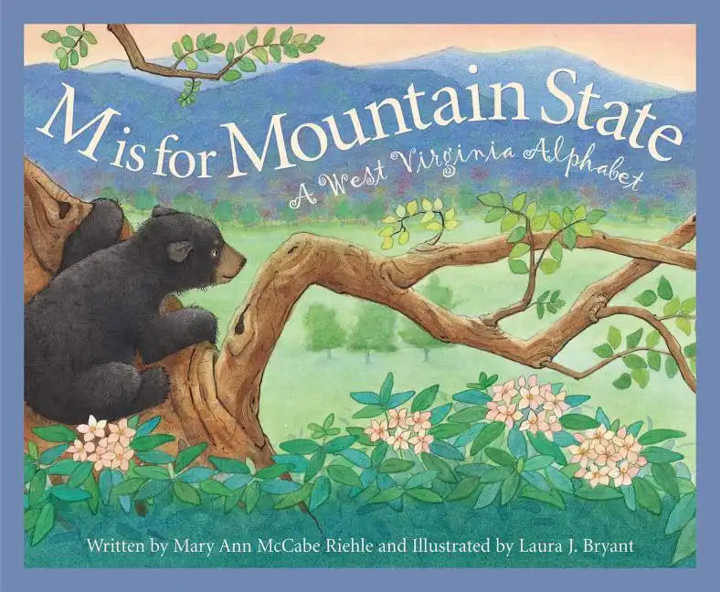 M Is for Mountain State: A West Virginia Alphabet - Hardcover