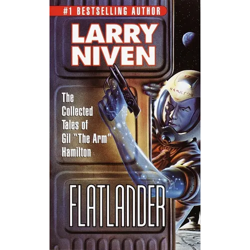 Flatlander: The Collected Tales of Gil "The Arm" Hamilton - Paperback