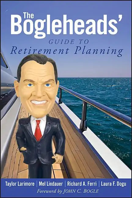 The Bogleheads' Guide to Retirement Planning - Paperback