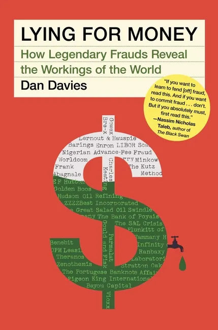 Lying for Money: How Legendary Frauds Reveal the Workings of the World - Hardcover