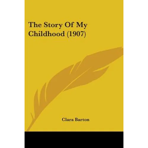 The Story Of My Childhood (1907) - Paperback