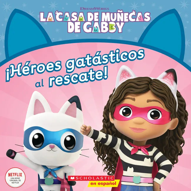 La Casa de Muñecas de Gabby: ¡Héroes Gatásticos Al Rescate! (Gabby's Dollhouse: Cat-Tastic Heroes to the Rescue!) - Paperback