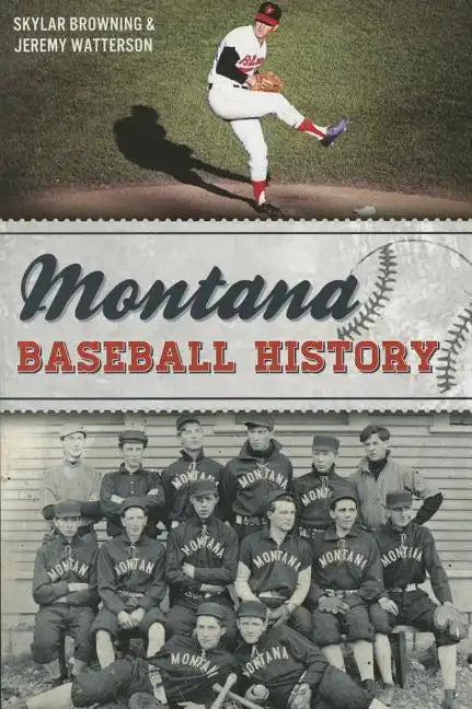 Montana Baseball History - Paperback