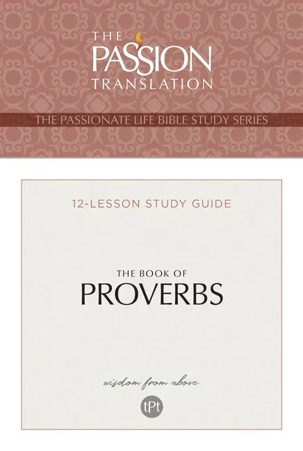 Tpt the Book of Proverbs: 12-Lesson Study Guide - Paperback