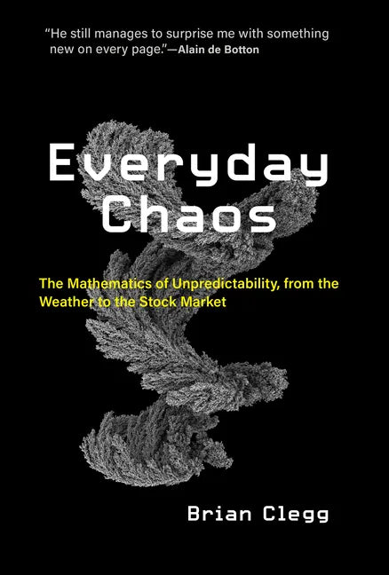 Everyday Chaos: The Mathematics of Unpredictability, from the Weather to the Stock Market - Paperback