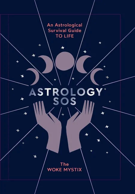 Astrology SOS: An Astrological Survival Guide to Life - Hardcover