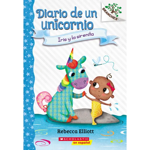 Diario de Un Unicornio #5: Iris Y La Sirenita (Bo and the Merbaby) - Paperback