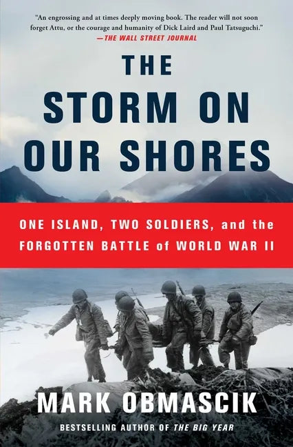 The Storm on Our Shores: One Island, Two Soldiers, and the Forgotten Battle of World War II - Paperback