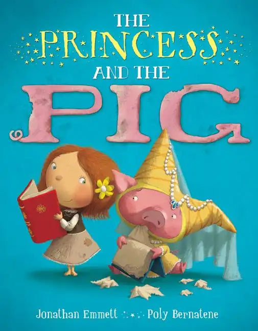 The Princess and the Pig - Hardcover