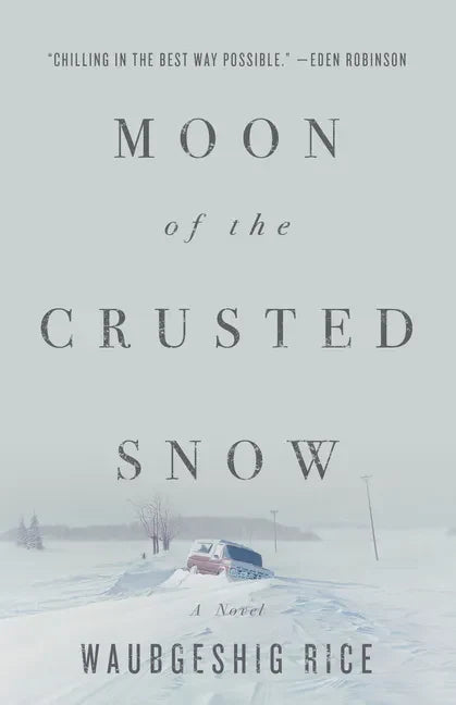 Moon of the Crusted Snow - Paperback