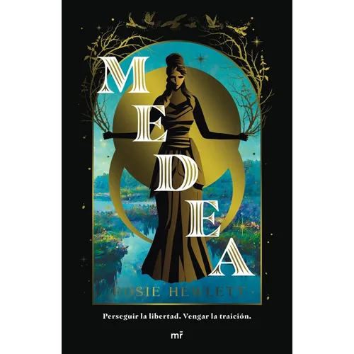 Medea: Perseguir La Libertad, Vengar La Traición (Novela. Reinterpretación) / Medea (a Novel. Retelling) - Paperback