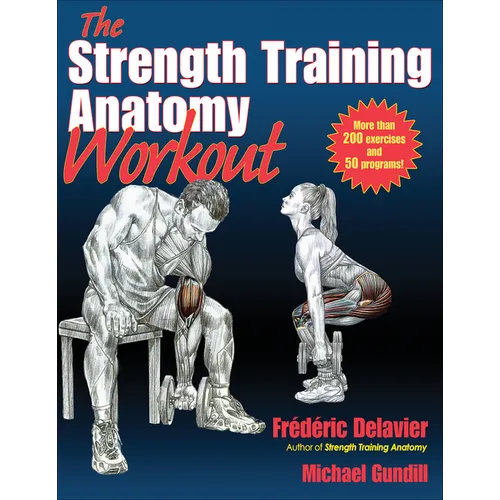 The Strength Training Anatomy Workout: Starting Strength with Bodyweight Training and Minimal Equipment - Paperback