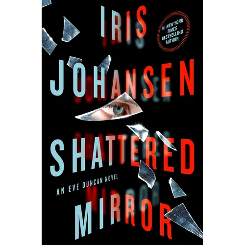 Shattered Mirror: An Eve Duncan Novel - Mass Market Paperbound